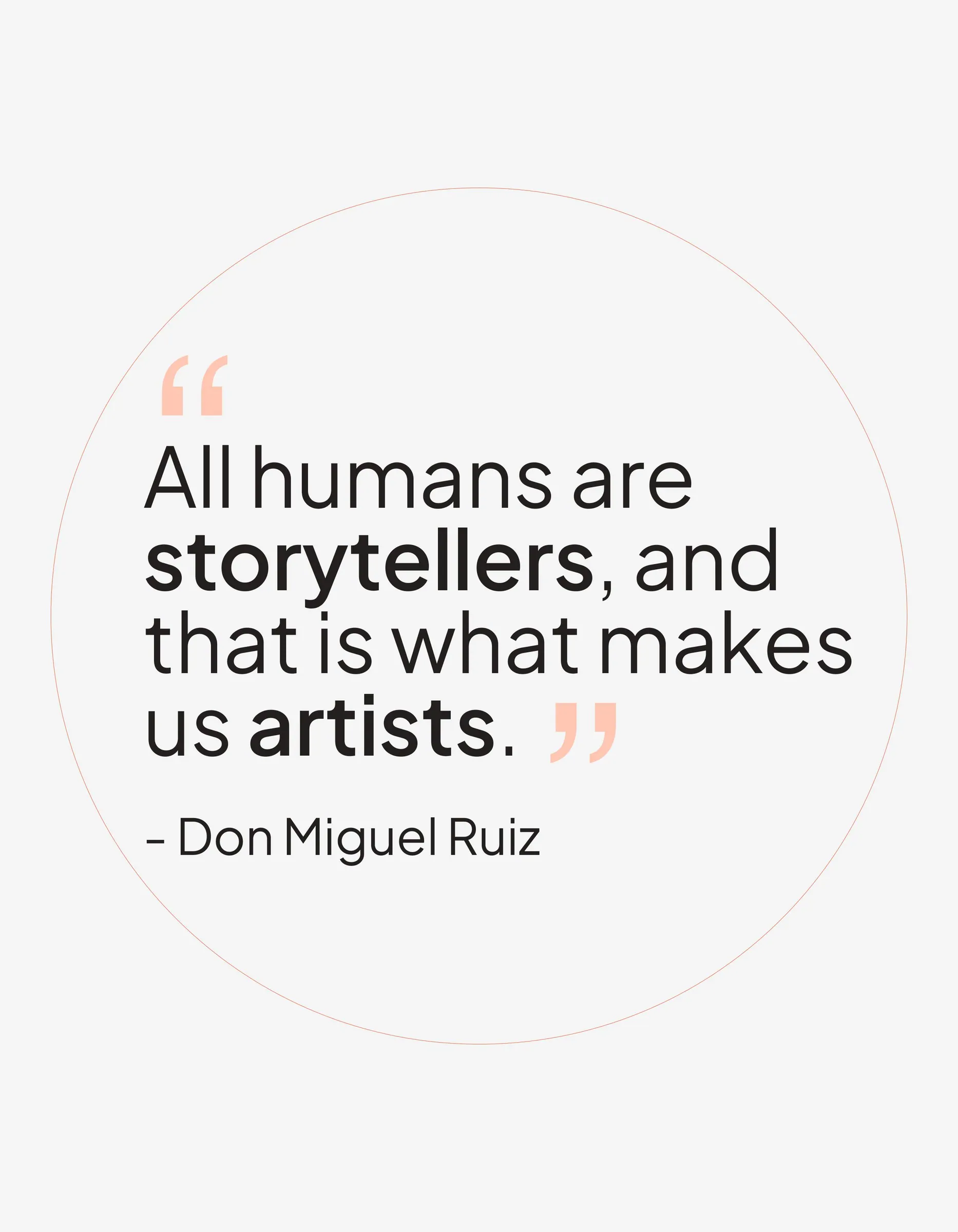 Quote page. All humans are storytellers, and that is what makes us artists, set large over a soft gradient.